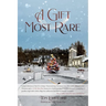 A Gift Most Rare