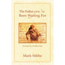 The Father you've Been Waiting For: Portrait of a Perfect Dad