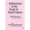 Redirections in the Study of Expert Labour: Established Professions and New Expert Occupations