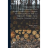 Establishment, Development, and Management of Conifer Plantations in the Eli Whitney Forest, New Haven, Connecticut