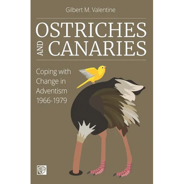 Ostriches and Canaries: Coping with Change in Adventism, 1966-1979