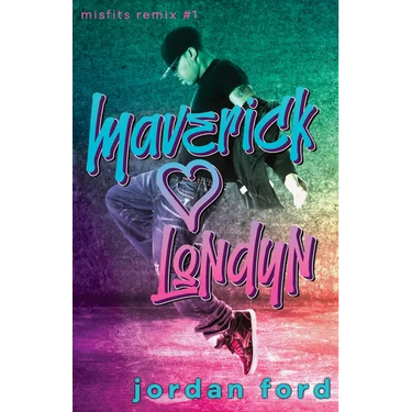 Maverick Loves Londyn: A Bad Boy/Good Girl Forbidden Romance
