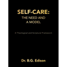 Self-Care: The Need and A Model: A Theological and Scriptural Framework