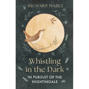 Whistling in the Dark: In Pursuit of the Nightingale