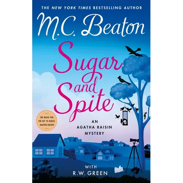 Sugar and Spite: An Agatha Raisin Mystery