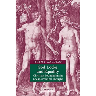 God, Locke, and Equality: Christian Foundations in Locke's Political Thought
