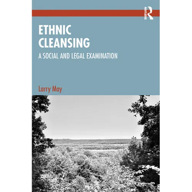 Ethnic Cleansing: A Social and Legal Examination