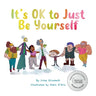 It's OK to Just Be Yourself