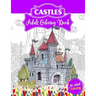 Castles Adult Coloring Book: 52 Advanced Castle Illustrations for Stress Relief and Relaxation Who Love Palaces or Castles Coloring.