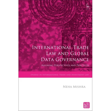 International Trade Law and Global Data Governance: Aligning Perspectives and Practices