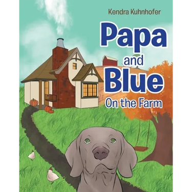 Papa and Blue: On the Farm