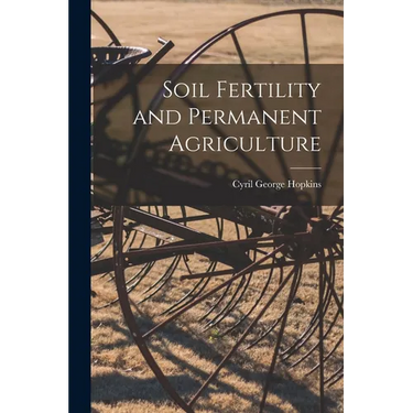 Soil Fertility and Permanent Agriculture