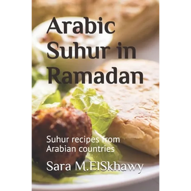 Arabic Suhur in Ramadan: Suhur recipes from Arabian countries