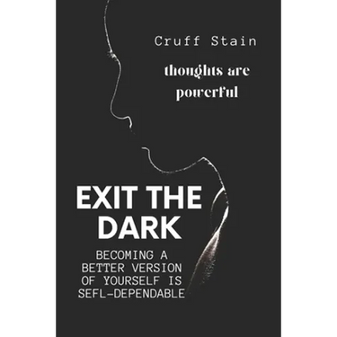 Exit The Dark: A Guide to Achieving Self-Dependency