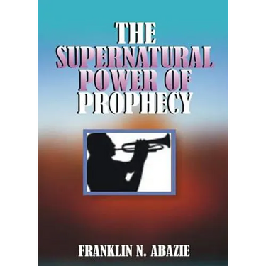 The Supernatural Power of Prophecy: Prophecy