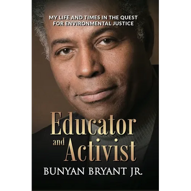 Educator and Activist: My Life and Times in the Quest for Environmental Justice