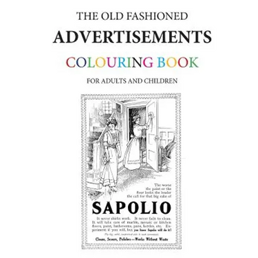 The Old Fashioned Advertisements Colouring Book