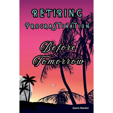 Retiring Procrastination Before Tomorrow