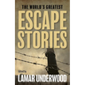 The World's Greatest Escape Stories
