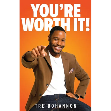 You're Worth It!
