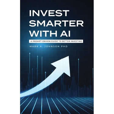 Invest Smarter with AI: A Prompt-Driven Guide to Better Investing