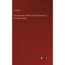 The Illustrated Catholic Family Almanac for the United States