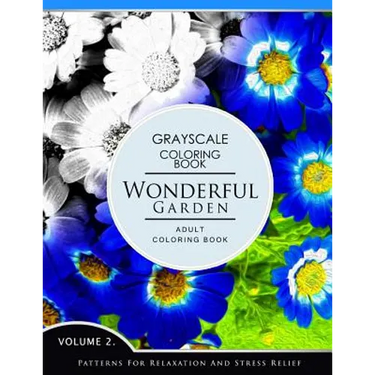 Wonderful Garden Volume 2: Flower Grayscale coloring books for adults Relaxation (Adult Coloring Books Series, grayscale fantasy coloring books)