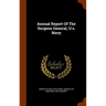 Annual Report Of The Surgeon General, U.s. Navy