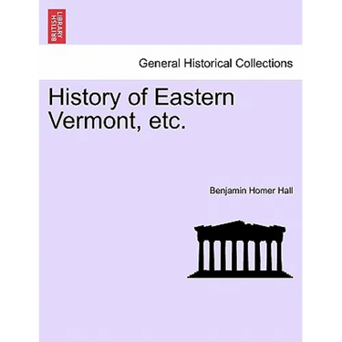 History of Eastern Vermont, etc.