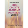 Compiled Records of BIBB COUNTY ALABAMA PIONEERS VOLUME III