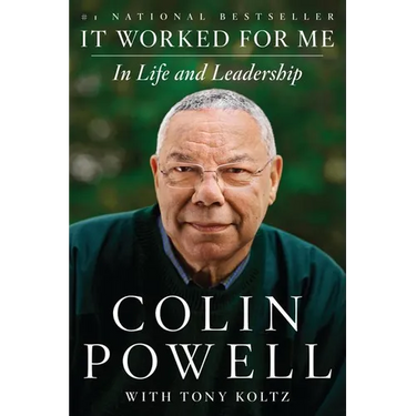 It Worked for Me: In Life and Leadership