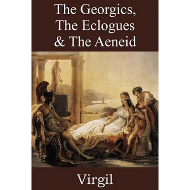 The Georgics, The Eclogues & The Aeneid