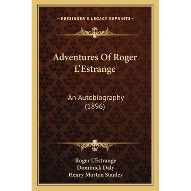 Adventures Of Roger L'Estrange: An Autobiography (1896)