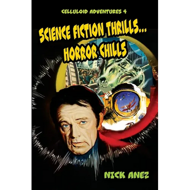 Celluloid Adventures 4 Science Fiction Thrills...Horror Chills
