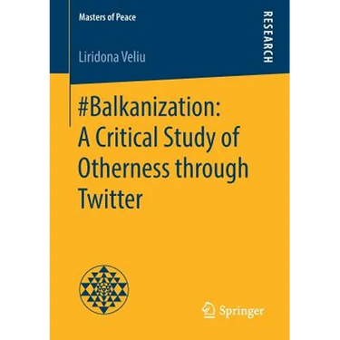 #Balkanization: A Critical Study of Otherness Through Twitter