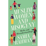 Muslim Women and Misogyny: Myths and Misunderstandings