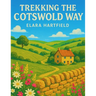 Trekking the Cotswold Way: A Complete Guide to England's Most Scenic Trail