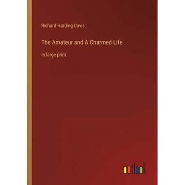 The Amateur and A Charmed Life: in large print
