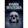 Dark Waters: Terrifying Tales of the Weird and Wet