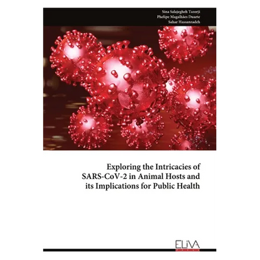 Exploring the Intricacies of SARS-CoV-2 in Animal Hosts and its Implications for Public Health