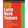 Practice Makes Perfect Latin Verb Tenses, 2nd Edition