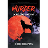 MURDER On Big Stony Lonesome