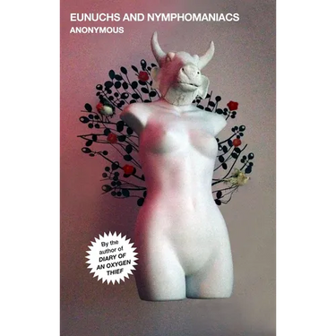 Eunuchs and Nymphomaniacs