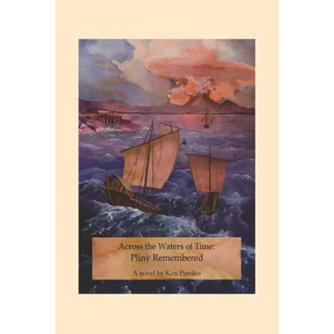 Across the Waters of Time: Pliny Remembered