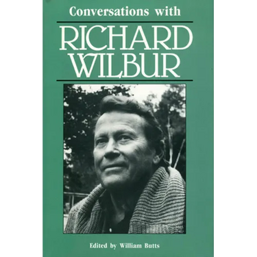 Conversations with Richard Wilbur