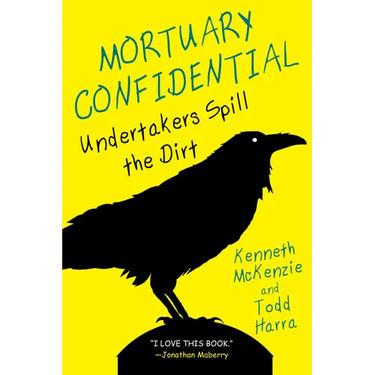 Mortuary Confidential: Undertakers Spill the Dirt