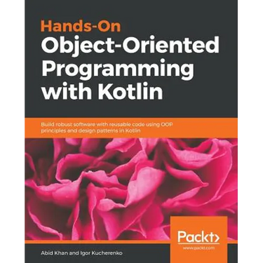 Hands-On Object-Oriented Programming with Kotlin