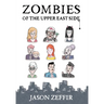 Zombies of the Upper East Side