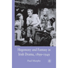 Hegemony and Fantasy in Irish Drama, 1899-1949