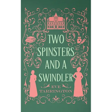 Two Spinsters and a Swindler